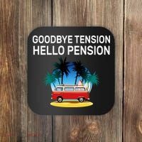 Retired Goodbye Tension Hello Pension Vacation Coaster thumb 0