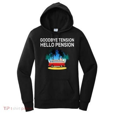 Retired Goodbye Tension Hello Pension Vacation Women's Hoodie