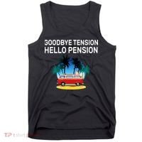 Retired Goodbye Tension Hello Pension Vacation Tank Top thumb 0