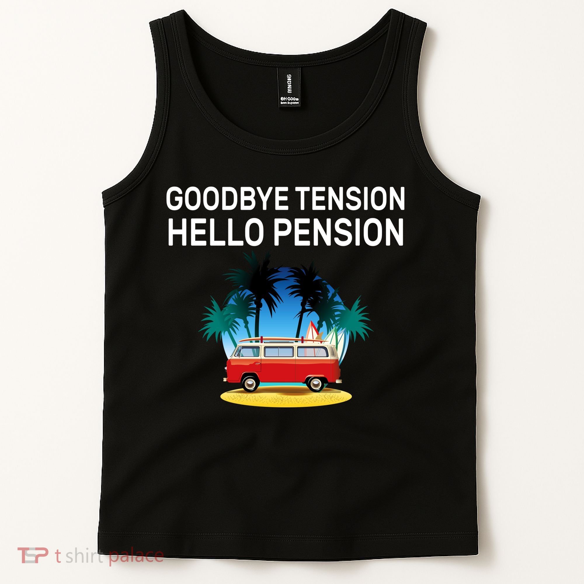 Retired Goodbye Tension Hello Pension Vacation Tank Top