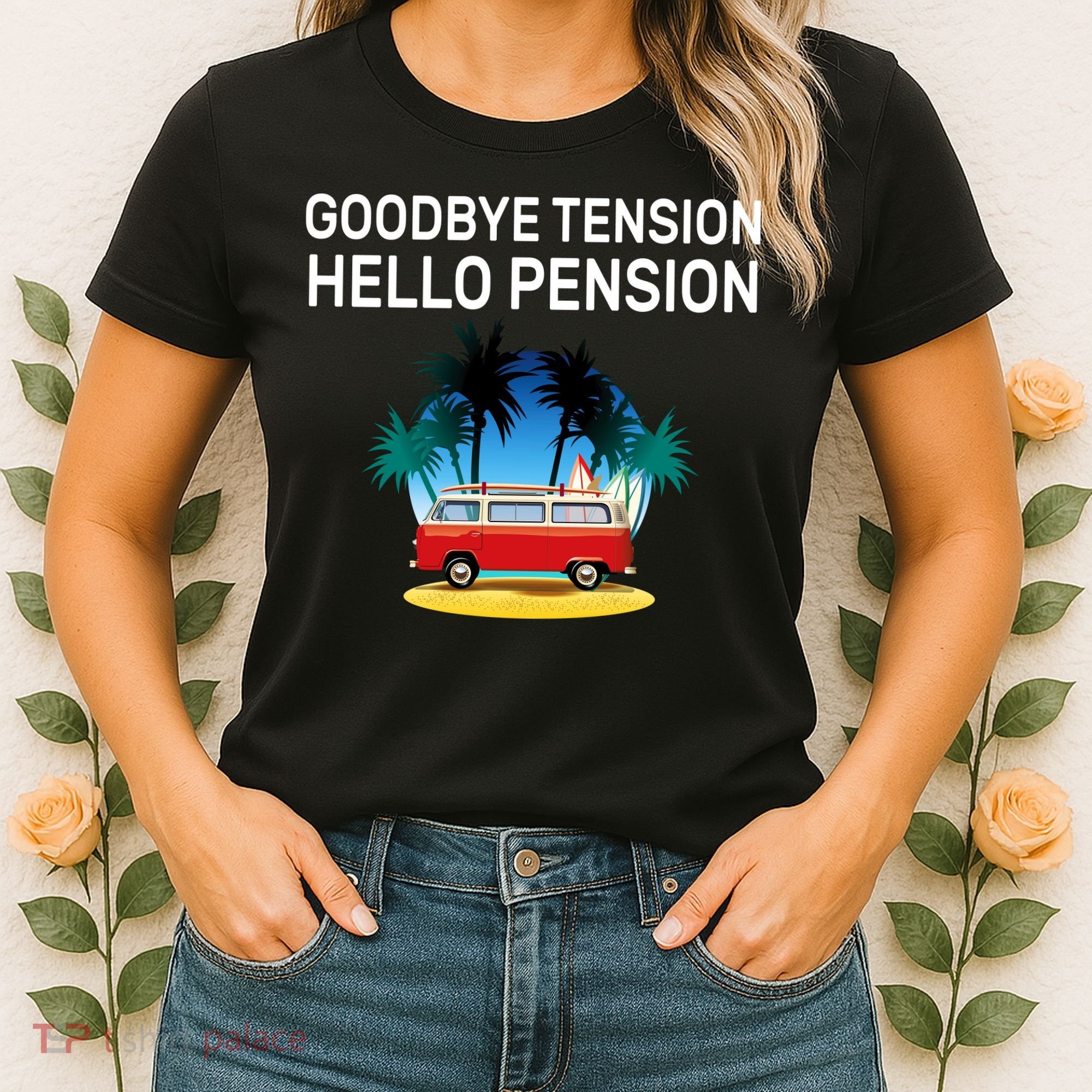 Retired Goodbye Tension Hello Pension Vacation Women's T-Shirt