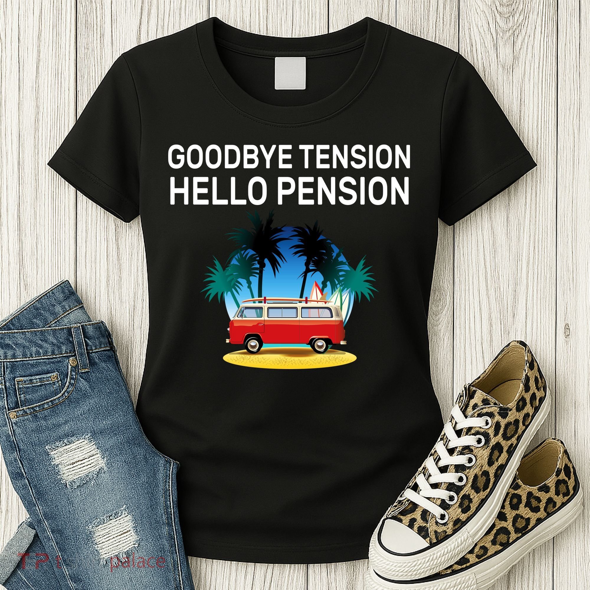 Retired Goodbye Tension Hello Pension Vacation Women's T-Shirt