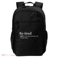 Retired I was Tired Yesterday And I'm Tired Today Backpack thumb 0
