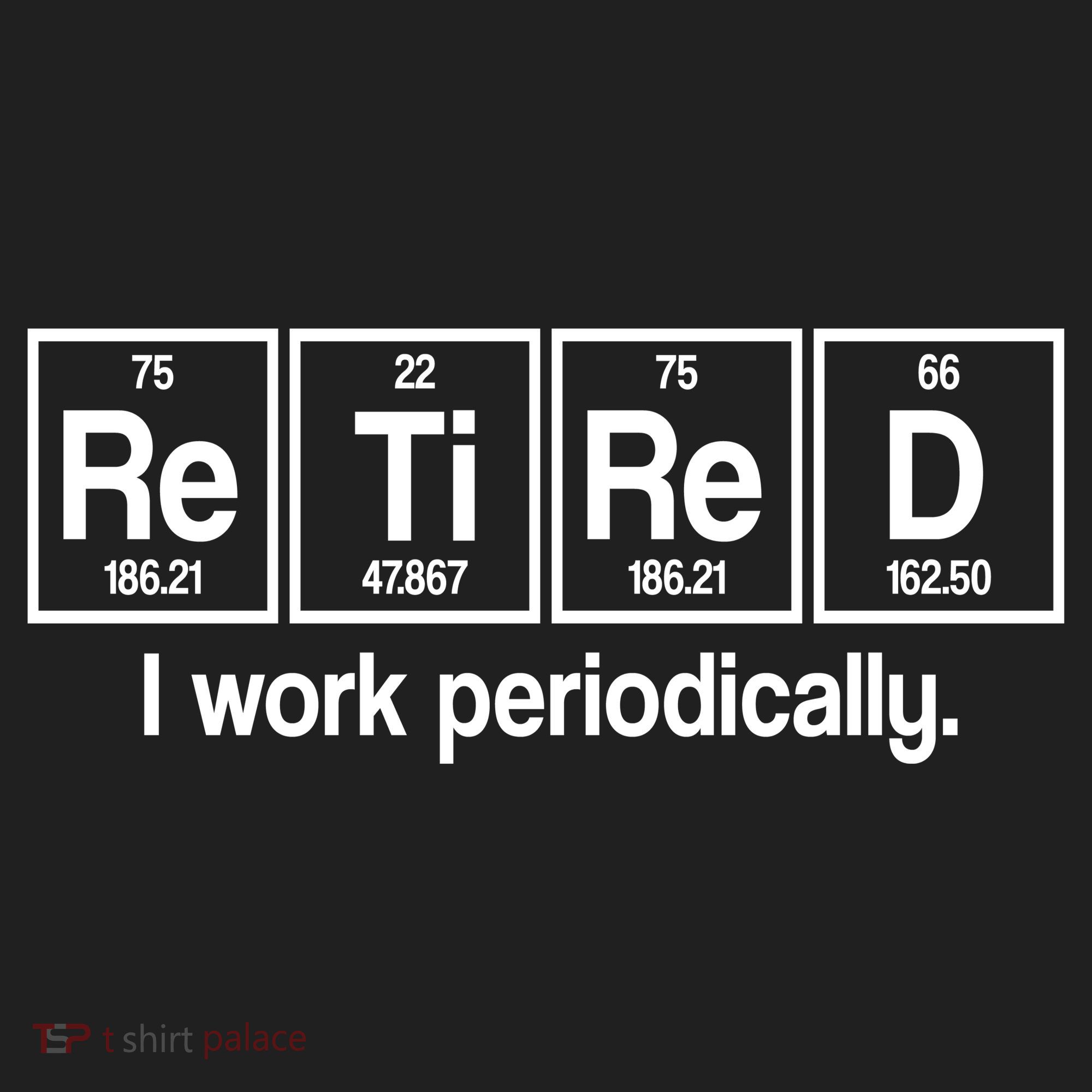 Retired I Work Periodically Periodic Table Elements Women's Sweatshirt