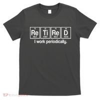 Retired I Work Periodically Periodic Table Elements T-Shirt thumb 0