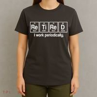 Retired I Work Periodically Periodic Table Elements T-Shirt thumb 4