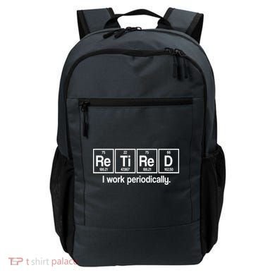 Retired I Work Periodically Periodic Table Elements Backpack