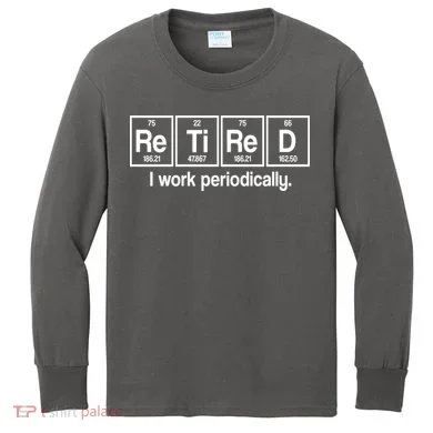 Retired I Work Periodically Periodic Table Elements Kids Long Sleeve Shirt
