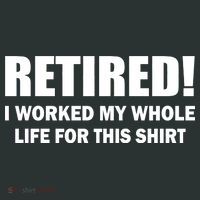 Retired I Worked My Whole Life For This Shirt Coaster thumb 2