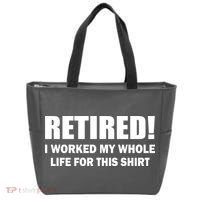 Retired I Worked My Whole Life For This Shirt Tote Bag thumb 0