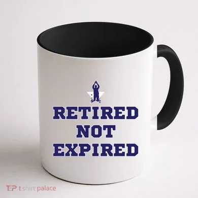 Retired Not Expired Coffee Mug back