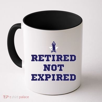 Retired Not Expired Coffee Mug