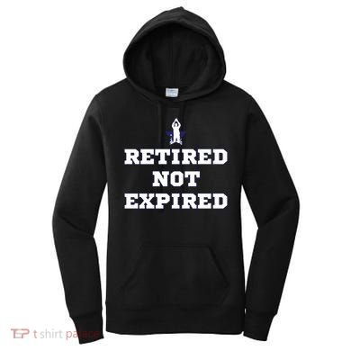 Retired Not Expired Women's Hoodie