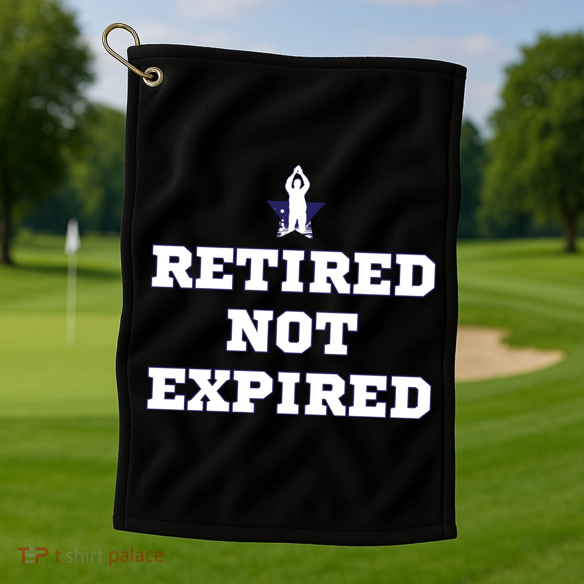 Retired Not Expired Golf Towel
