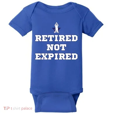 Retired Not Expired Baby Bodysuit