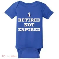 Retired Not Expired Baby Bodysuit thumb 0