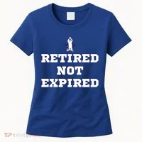 Retired Not Expired Women's T-Shirt thumb 0