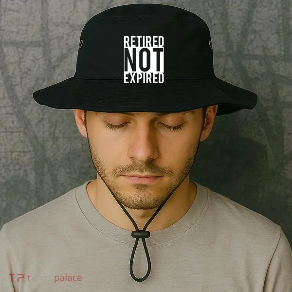 Retired Not Expired Funny Bucket Hat