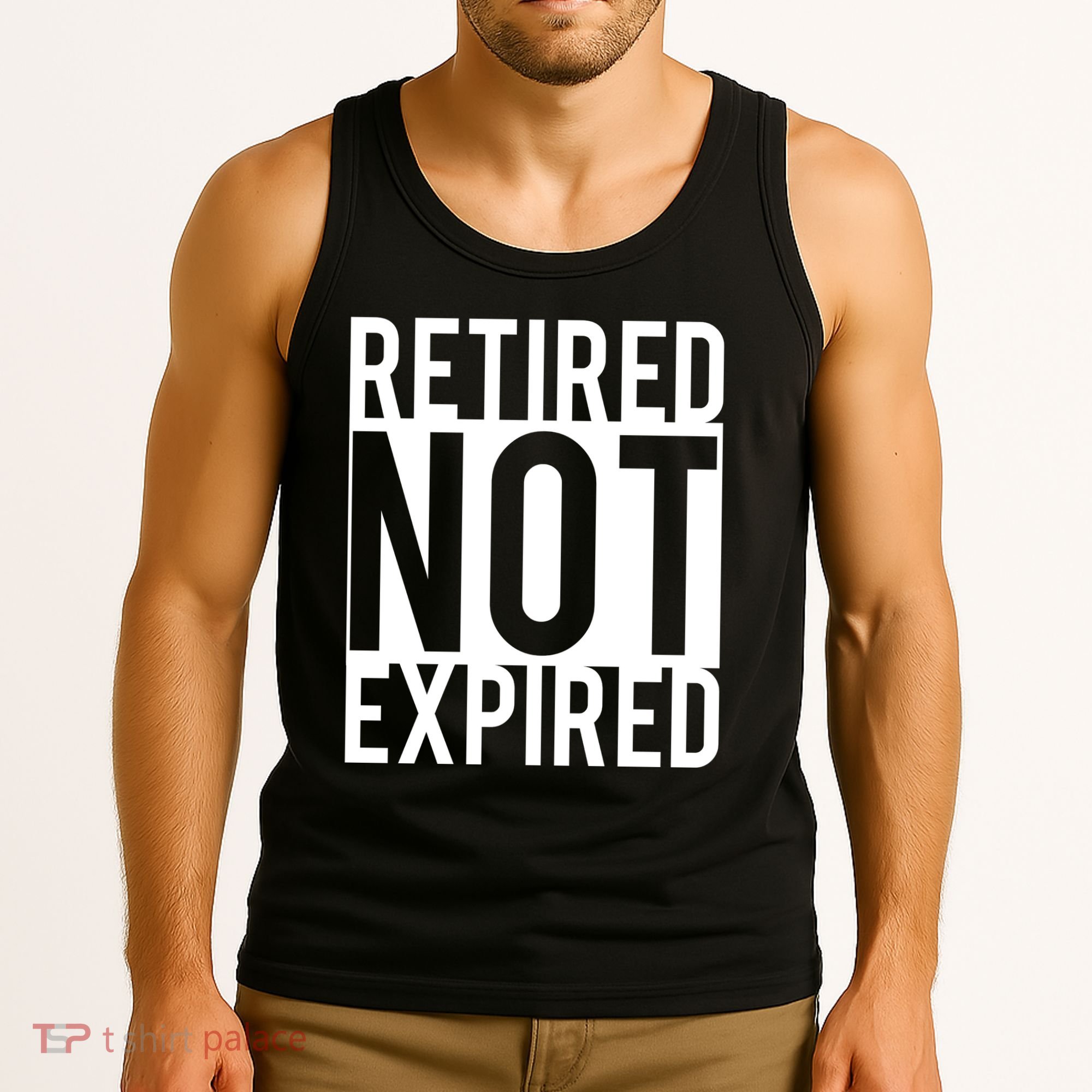 Retired Not Expired Funny Tank Top