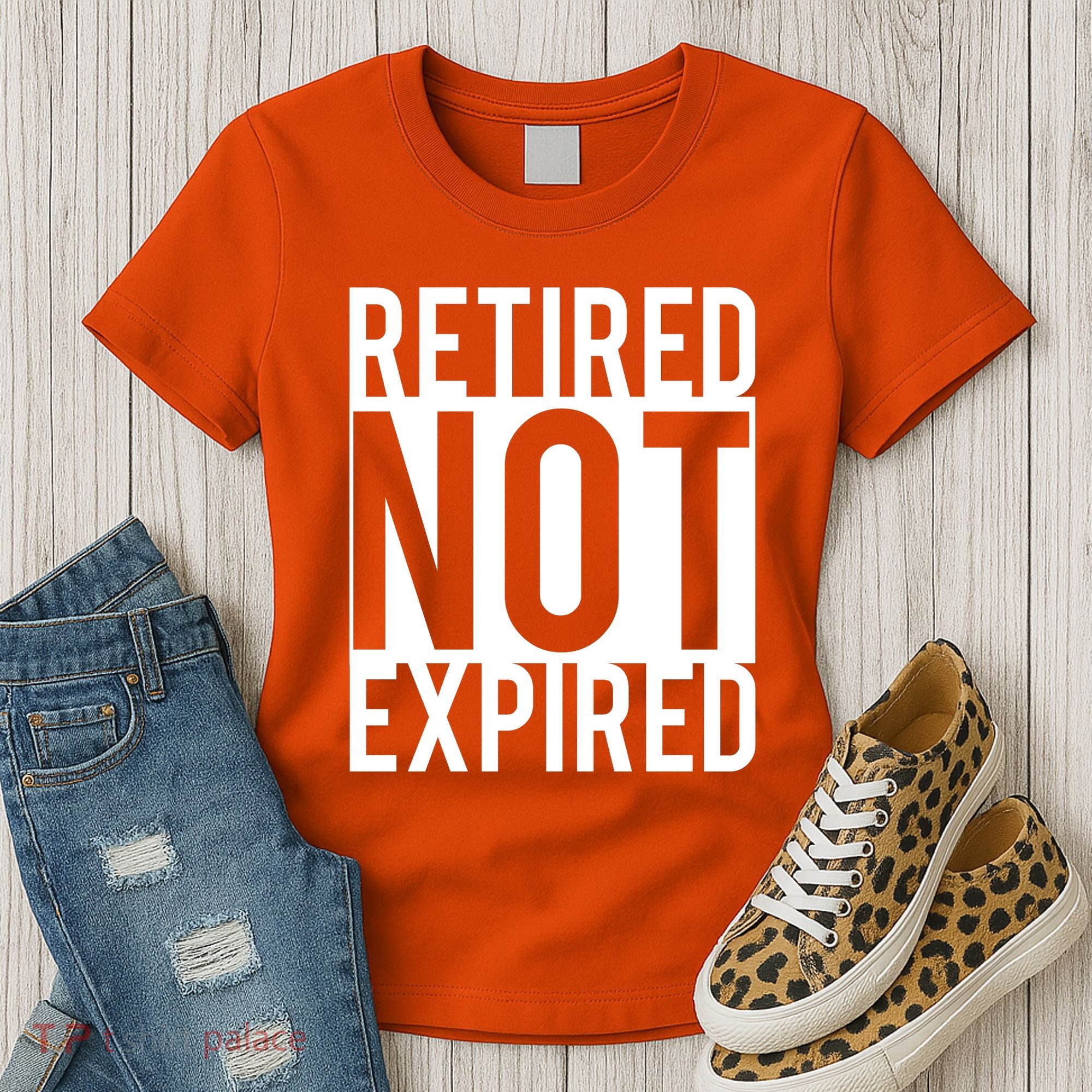 Retired Not Expired Funny Women's T-Shirt