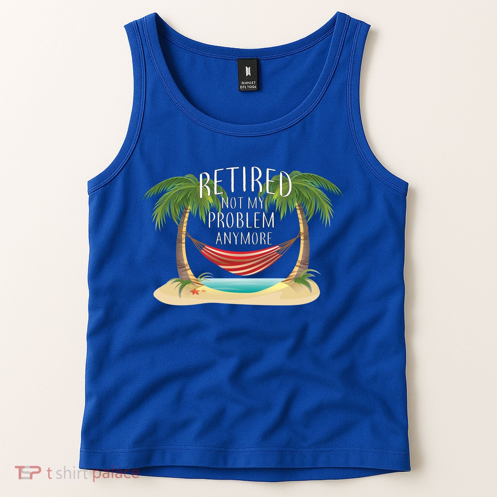 Retired Not My Problem Anymore Tank Top