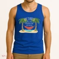 Retired Not My Problem Anymore Tank Top thumb 3