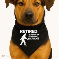 Retired Now On To Finding Bigfoot USA-Made Doggie Bandana thumb 1