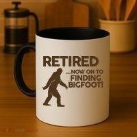 Retired Now On To Finding Bigfoot Coffee Mug thumb 4