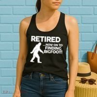 Retired Now On To Finding Bigfoot Women's Tank Top thumb 2