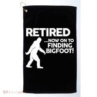Retired Now On To Finding Bigfoot Golf Towel thumb 0