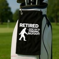 Retired Now On To Finding Bigfoot Golf Towel thumb 2