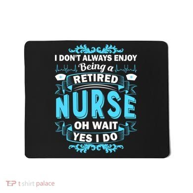 Retired Nurse Mousepad