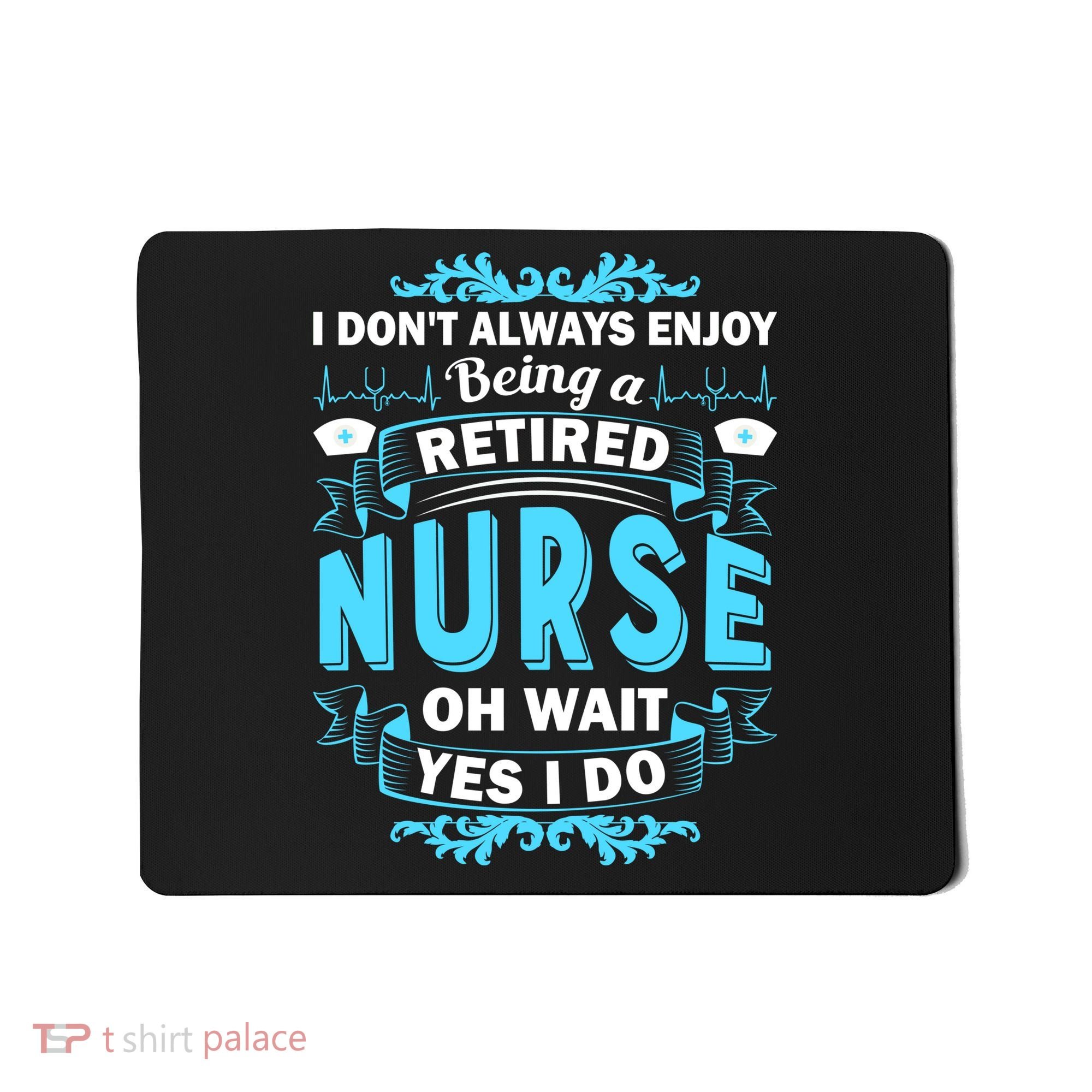 Retired Nurse Mousepad