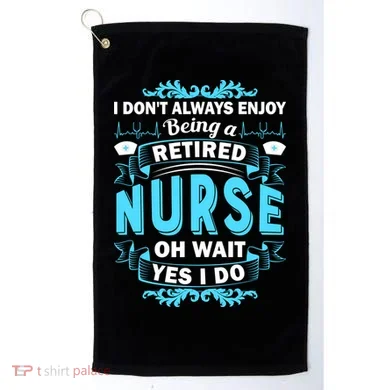 Retired Nurse Golf Towel