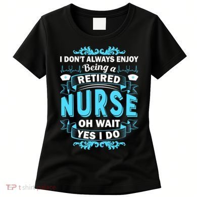 Retired Nurse Women's T-Shirt