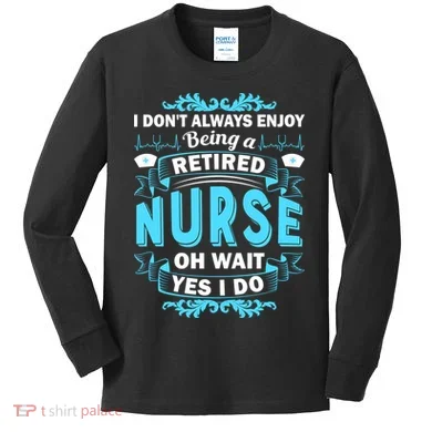Retired Nurse Kids Long Sleeve Shirt