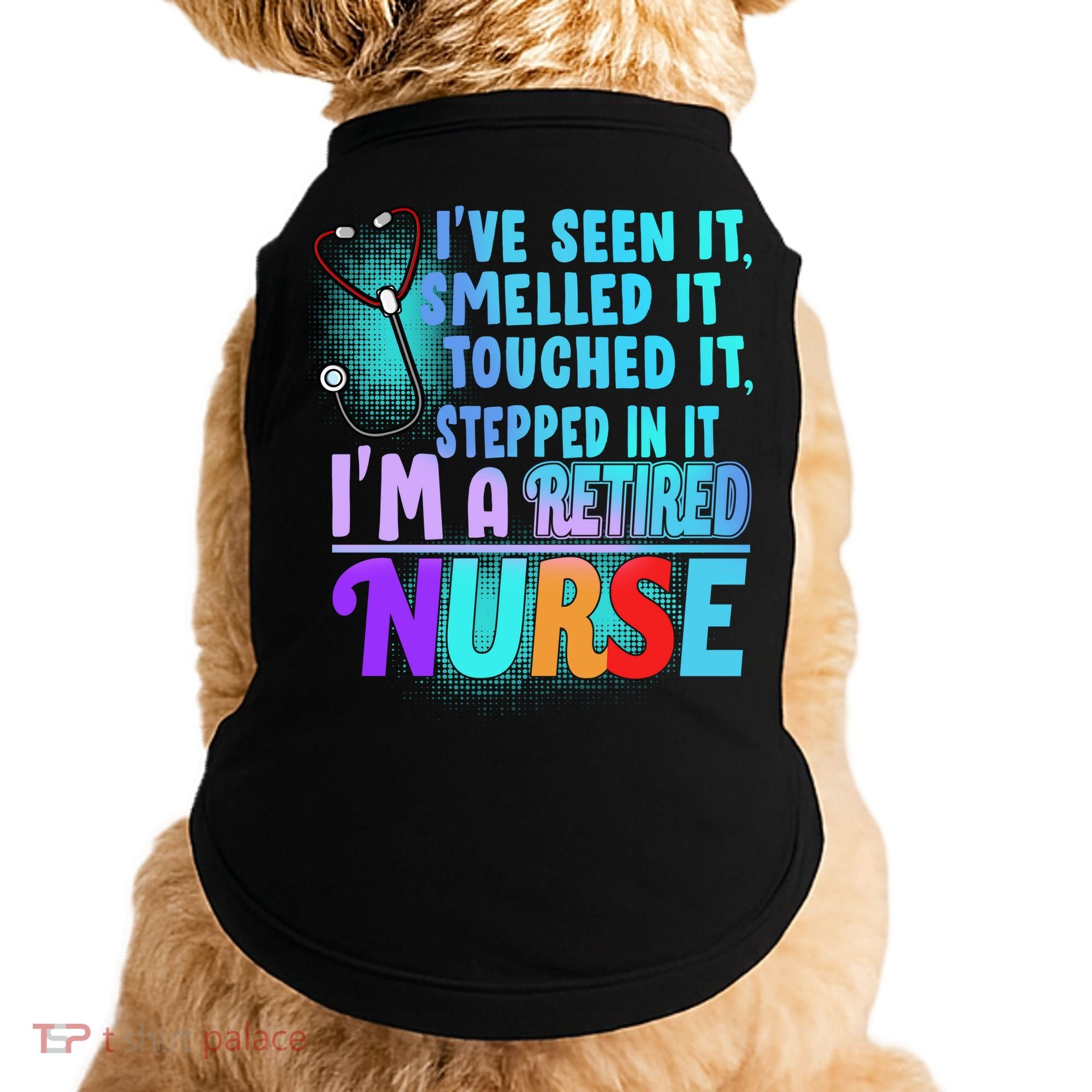 Retired Nurse Seen Smelled Touch Stepped In It Doggie Tank