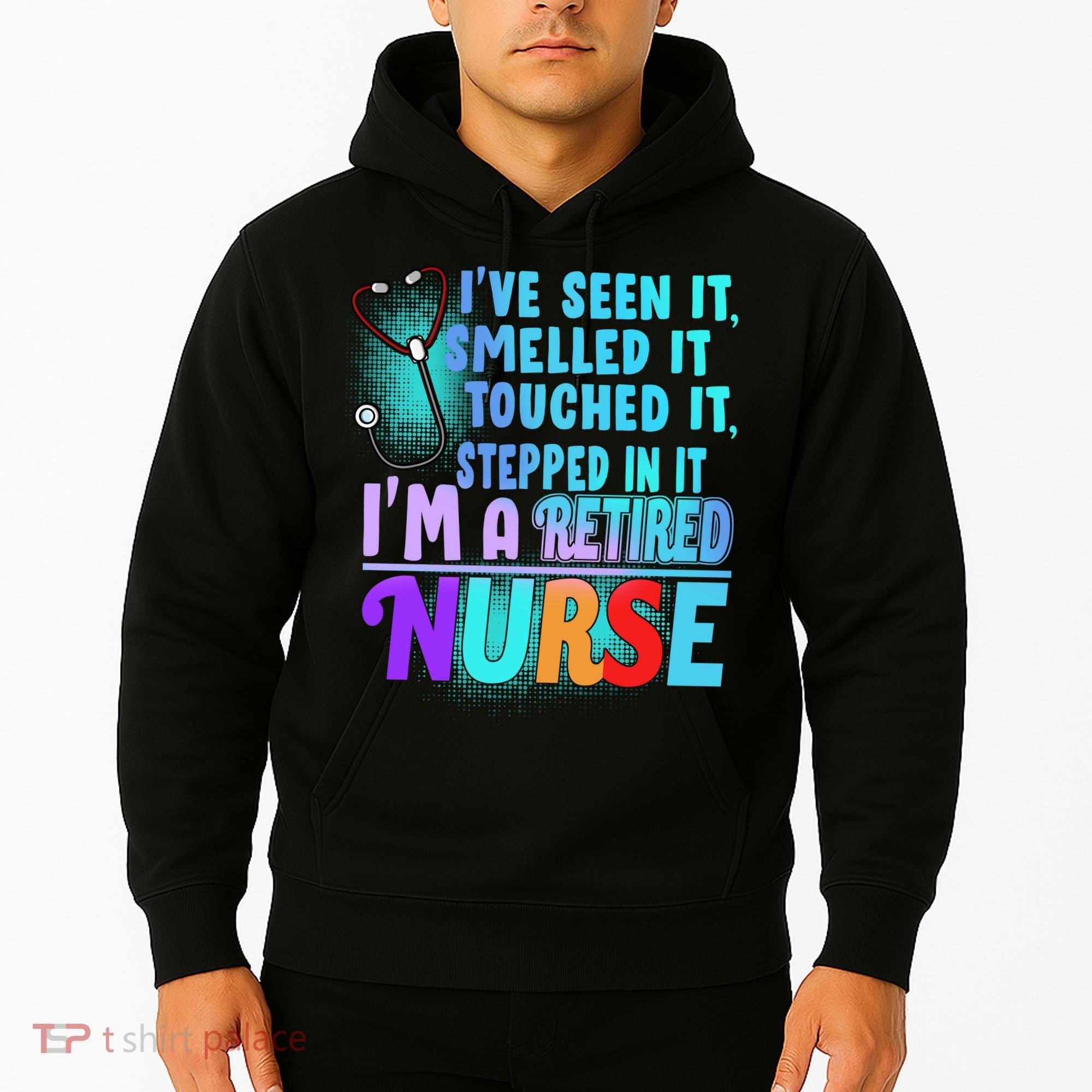 Retired Nurse Seen Smelled Touch Stepped In It Hoodie