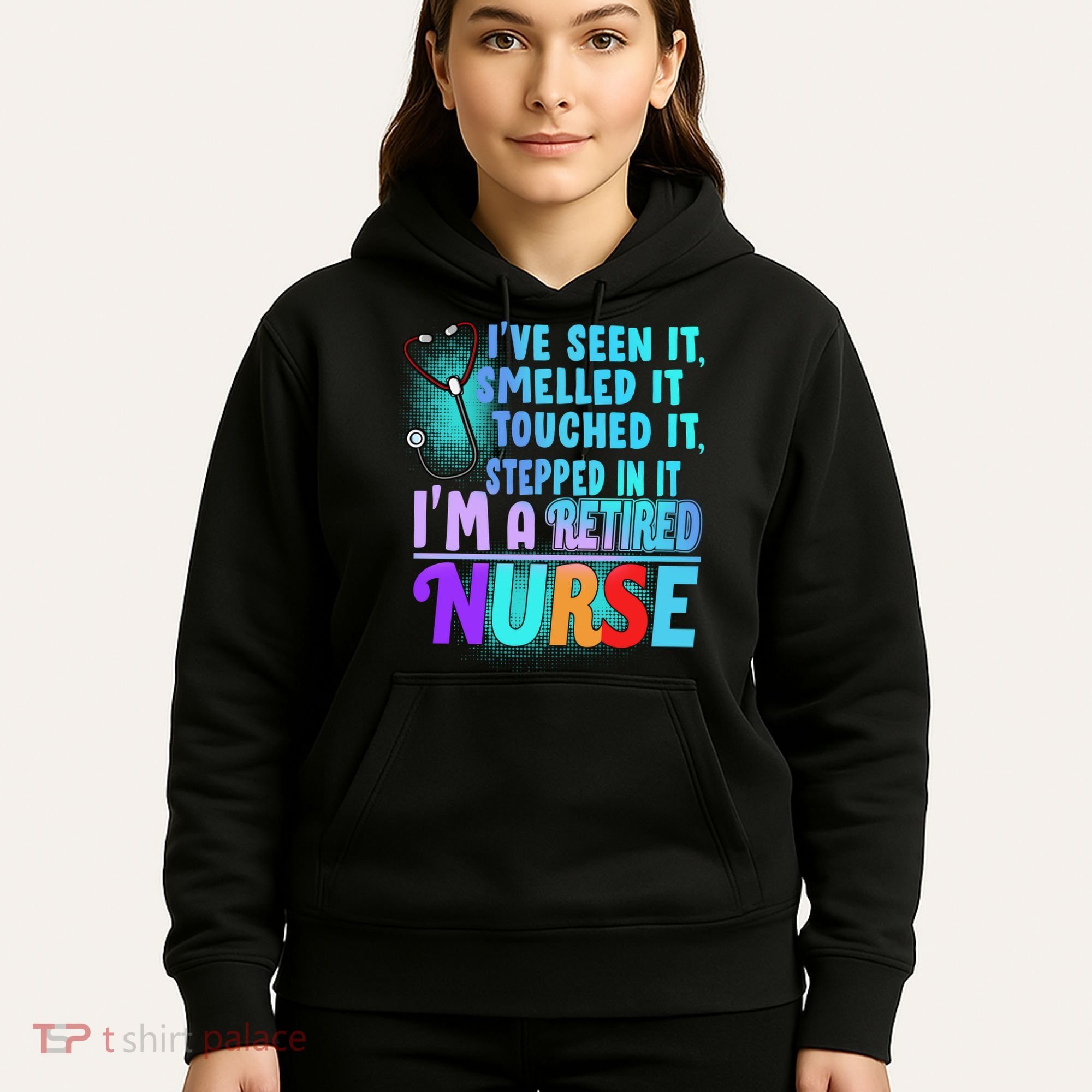 Retired Nurse Seen Smelled Touch Stepped In It Hoodie