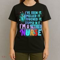 Retired Nurse Seen Smelled Touch Stepped In It T-Shirt thumb 4