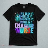 Retired Nurse Seen Smelled Touch Stepped In It T-Shirt thumb 5