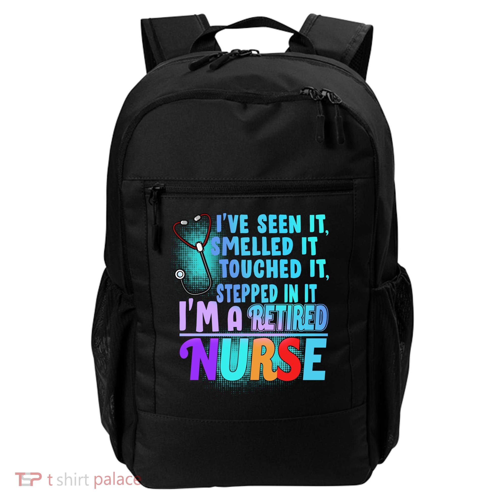 Retired Nurse Seen Smelled Touch Stepped In It Backpack