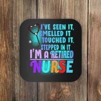 Retired Nurse Seen Smelled Touch Stepped In It Coaster thumb 0