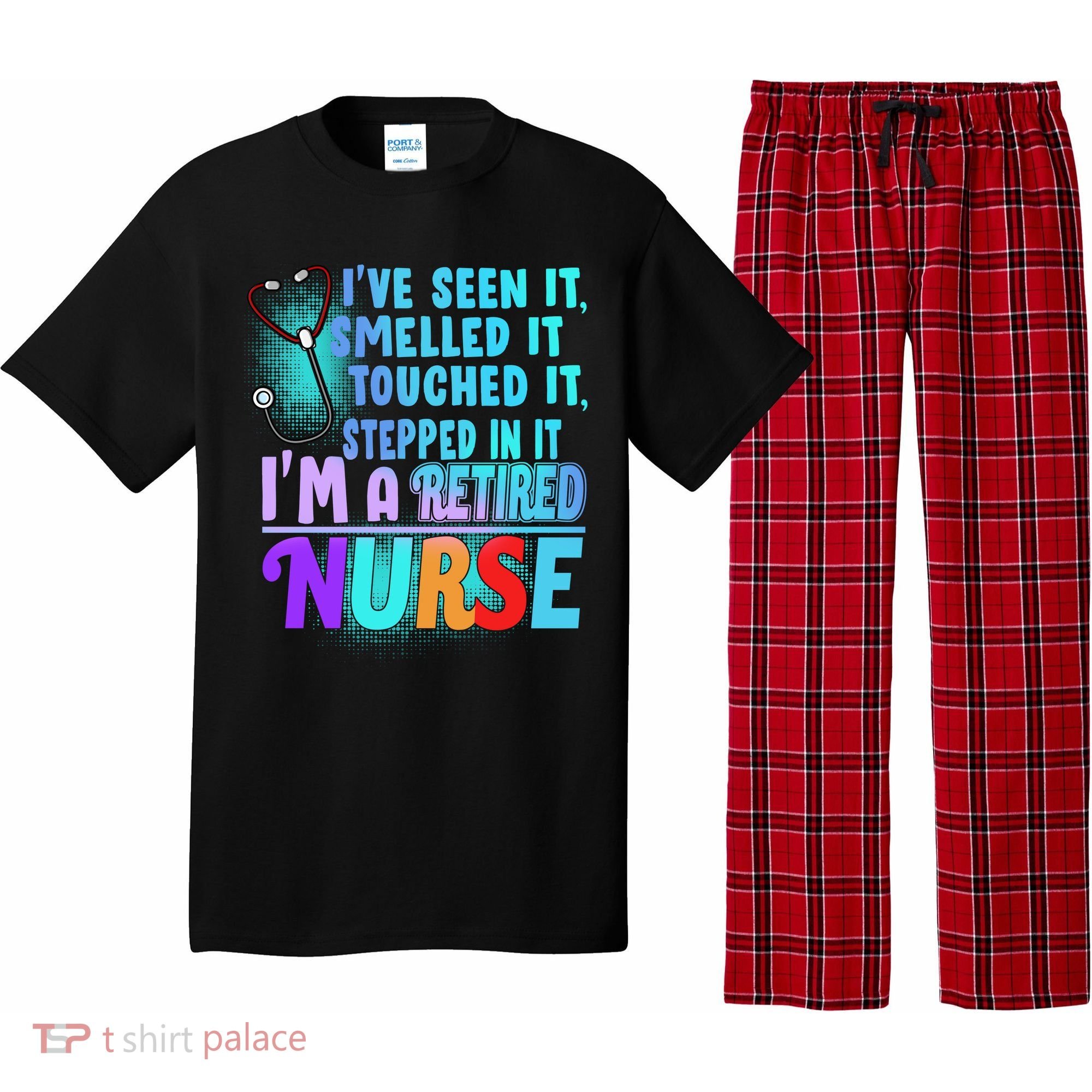 Retired Nurse Seen Smelled Touch Stepped In It Pajama Set