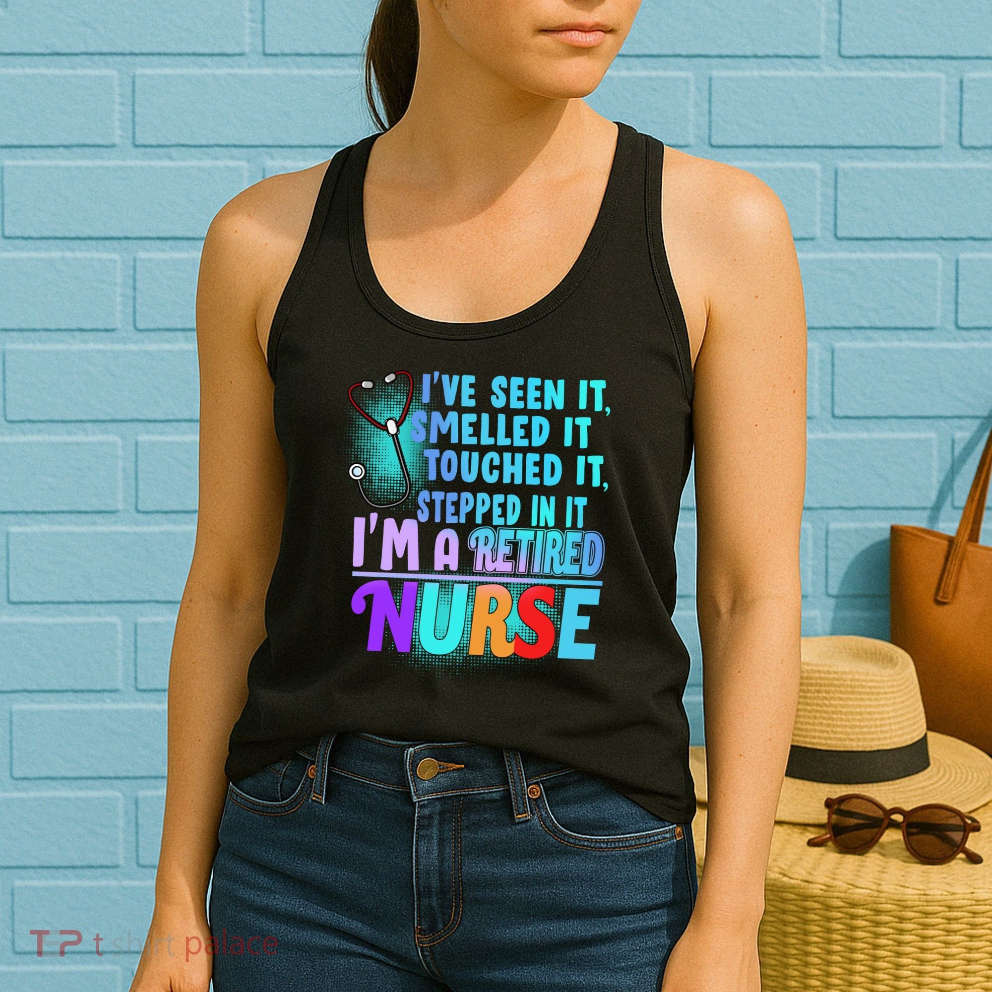 Retired Nurse Seen Smelled Touch Stepped In It Women's Tank Top