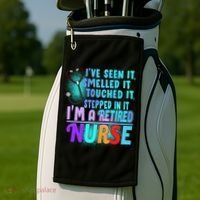 Retired Nurse Seen Smelled Touch Stepped In It Golf Towel thumb 2