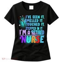 Retired Nurse Seen Smelled Touch Stepped In It Women's T-Shirt thumb 0