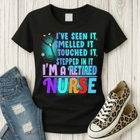 Retired Nurse Seen Smelled Touch Stepped In It Women's T-Shirt thumb 3
