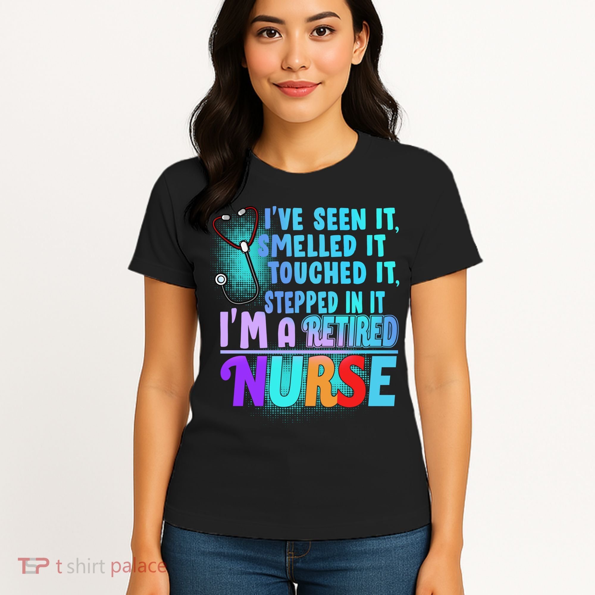 Retired Nurse Seen Smelled Touch Stepped In It Women's T-Shirt