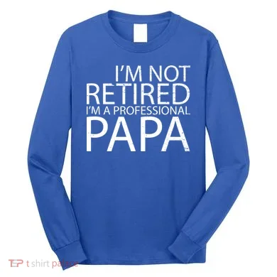 Retired Professional Papa Long Sleeve Shirt